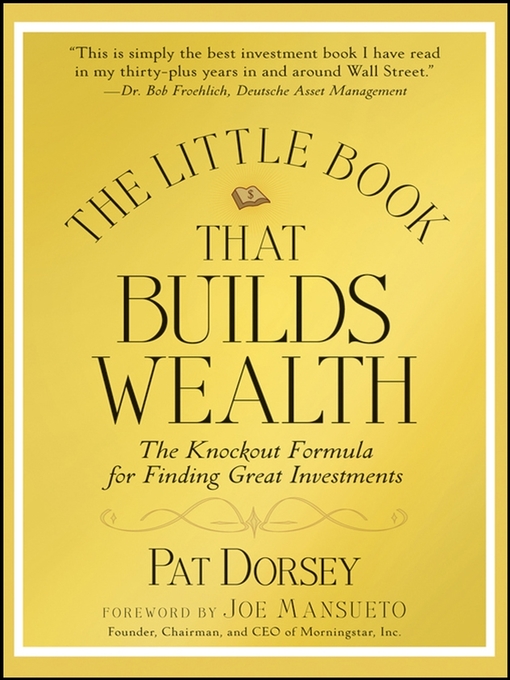 Title details for The Little Book That Builds Wealth by Pat Dorsey - Available